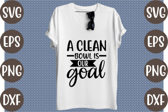 A Clean Bowl is Our Goal
