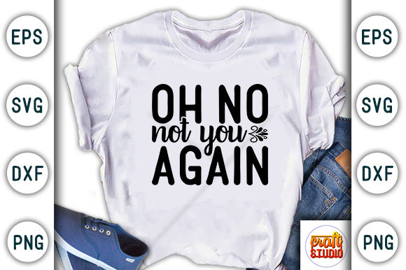 Doormat SVG Design: “Oh No Not You Again” Graphics