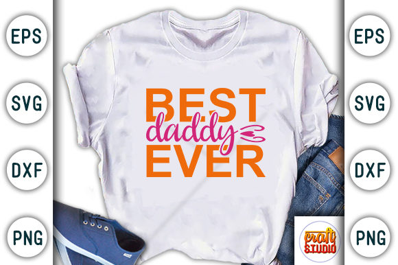 Father’s Day SVG Design, Best Daddy
