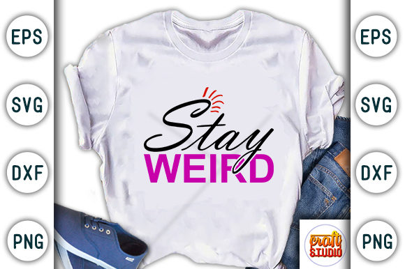 Girl Power SVG Design: Stay Weird — Graphics & T-Shirt Designs