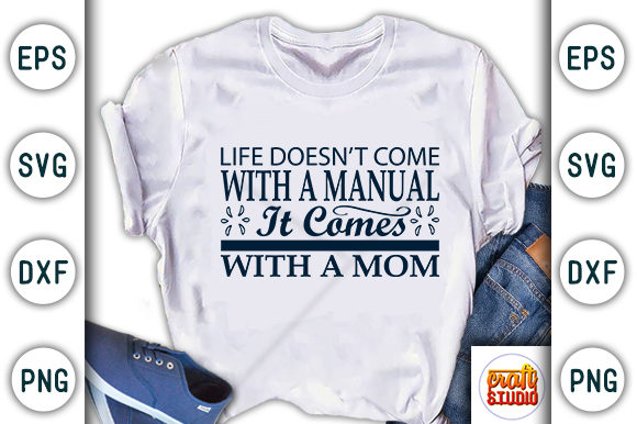 Mother’s Day SVG Design, Life Doesn’t