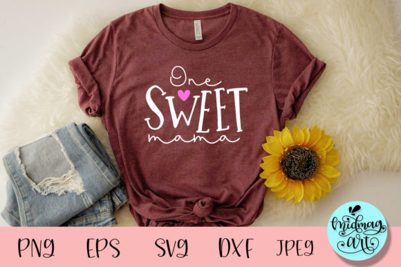One Sweet Mama SVG: Graphics for Heartfelt Local Branding & T-Shirt Designs