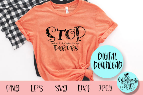 Stop Petting My Peeves SVG: Funny Graphics for T-Shirt Designs