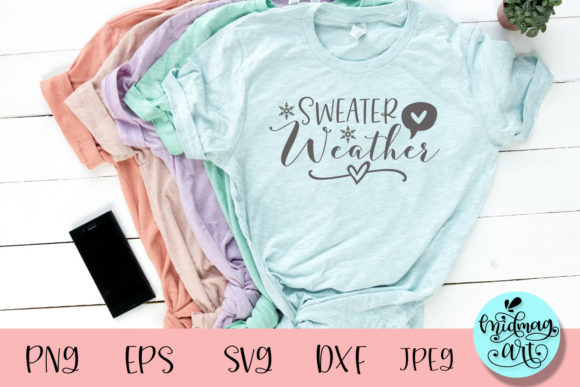 Sweater Weather SVG: Winter Graphics for T-Shirt Designs